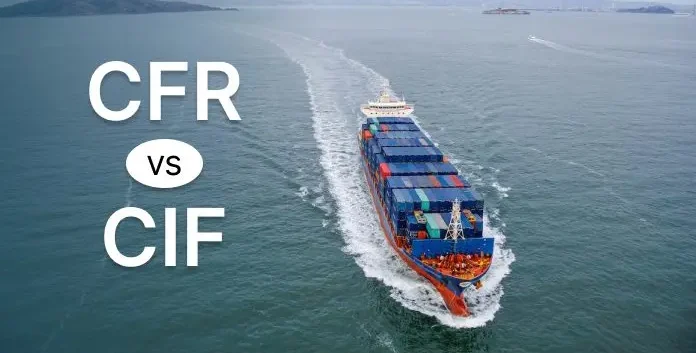 CFR vs CIF in International Logistics